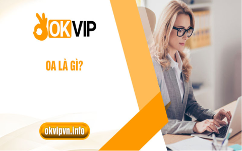 Thu hút nhân tài, OKVIP thông báo tuyển dụng vị trí OA